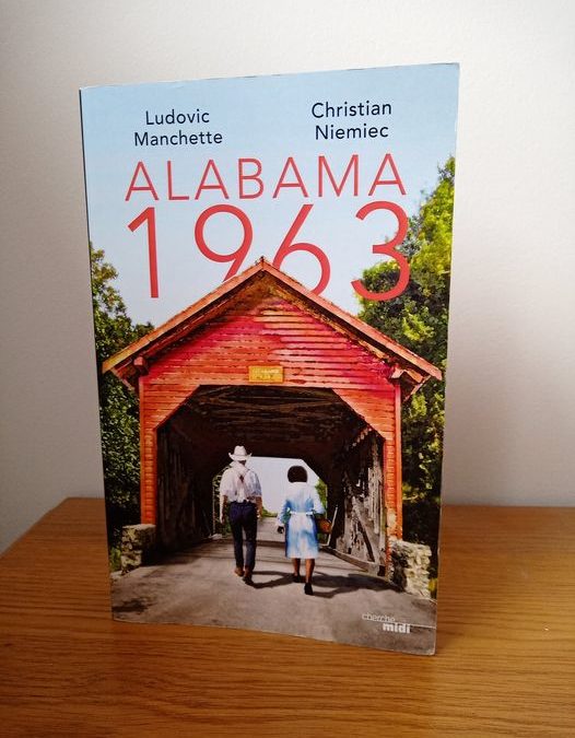 Alabama 1963 de Ludovic Manchette et Christian Niemec